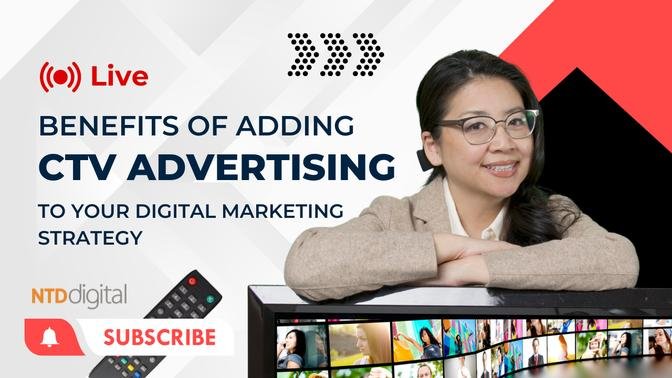 Benefits Of Adding Ctv Advertising To Your Digital Marketing Strategy