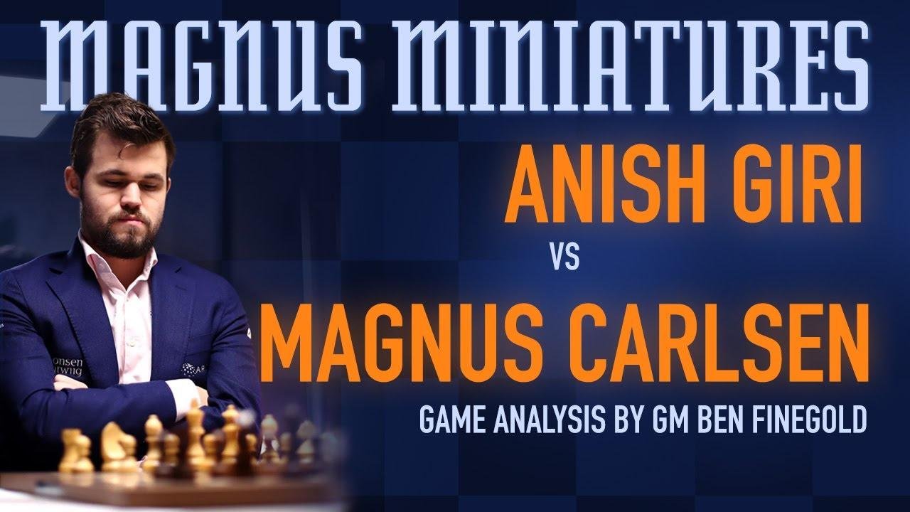 Magnus Miniatures: Anish Giri vs Magnus Carlsen