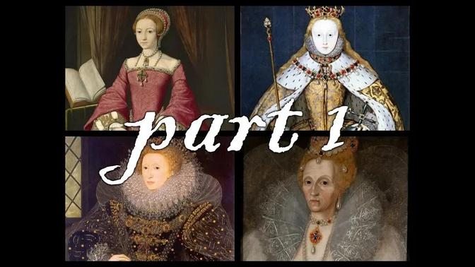 Elizabeth I, The Virgin Queen A Tudor Documentary part 1