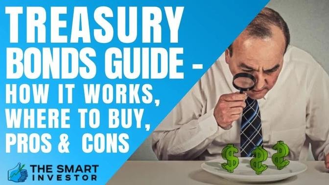 Treasury Bonds Full Guide - How it Works, Where to Buy, Pros & Cons