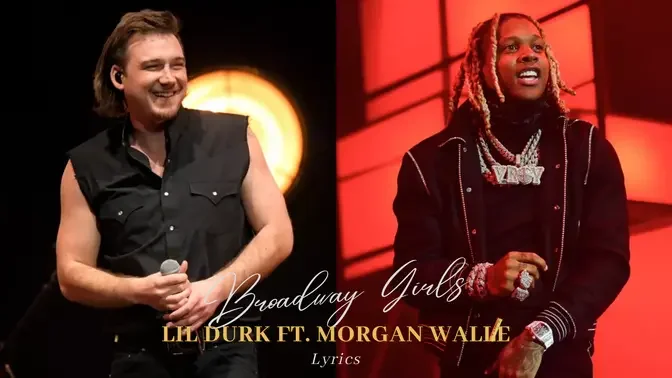 Broadway Girls (Lyrics) - Lil Durk ft. Morgan Wallen