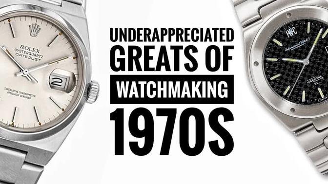 Underappreciated Greats of Watchmaking - 1970s | WATCH CHRONICLER