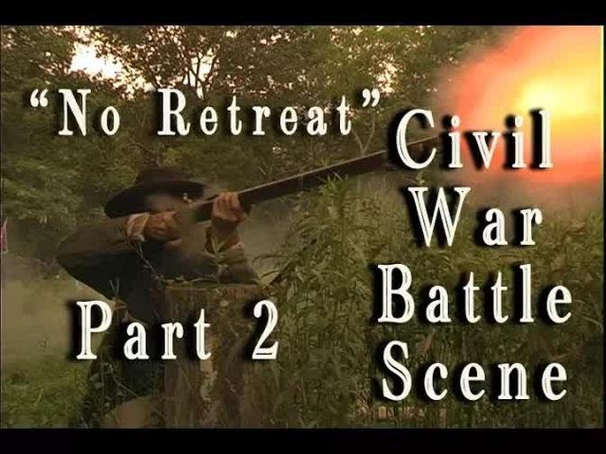 "No Retreat" Civil War Battle scene, Part 2 - HD