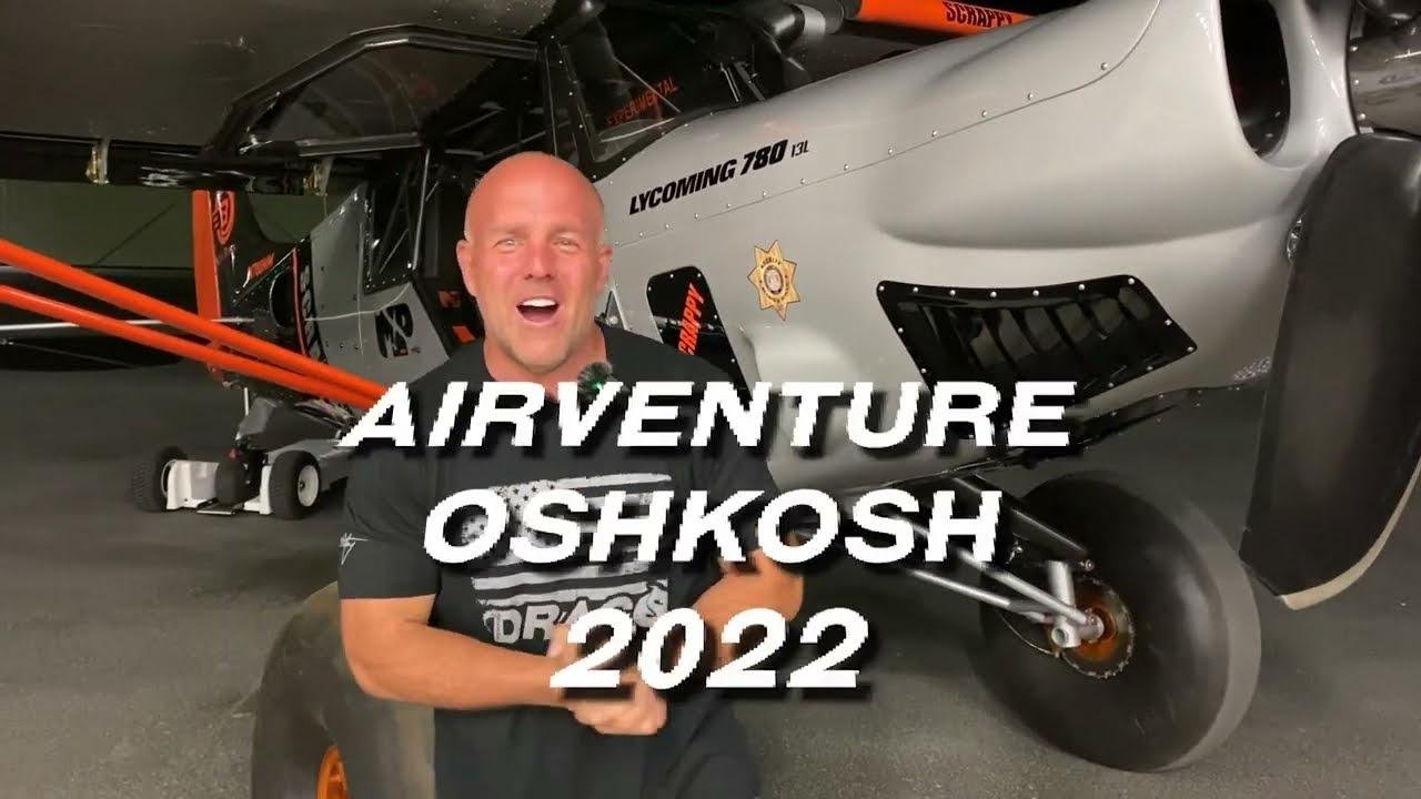 Who Is Mike Patey? Scrappy the Airplane - Welcome to Oshkosh 2022!