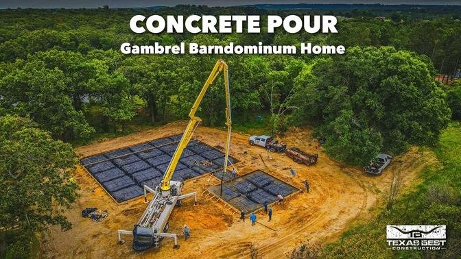 Gambrel Barndominium Home Concrete Pour | Texas Best Construction