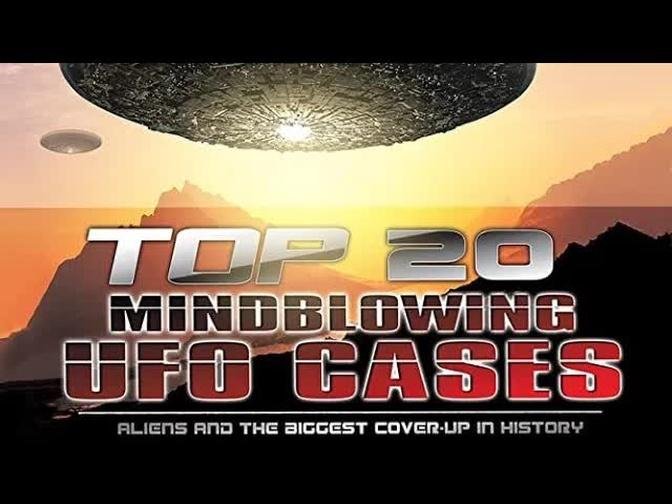Insane UFO Encounters (Full Documentary) | Top 20 UFO Cases Of ALL TIME