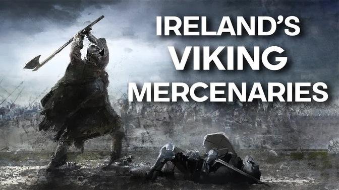 Gallowglass: The Viking-Scot Mercenaries of Ireland