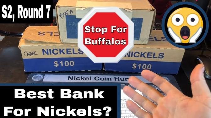 Best Bank For Nickels, Round 7 - The Buffalo Nickel Stampede!