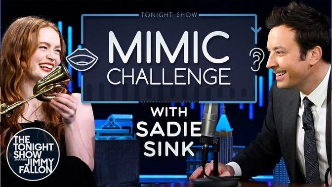 Mimic Challenge with Sadie Sink | The Tonight Show Starring Jimmy Fallon