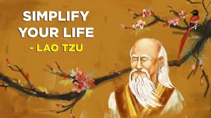 Lao Tzu - 4 Ways To Simplify Your Life (Taoism)