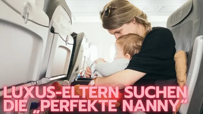 Luxus-Eltern suchen die "perfekte Nanny"