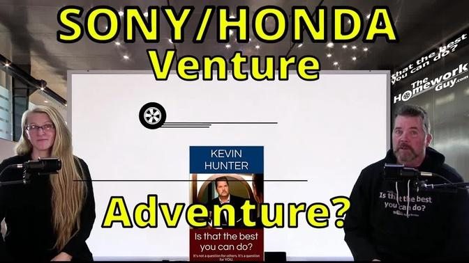 HONDA / SONY VENTURE (ADVENTURE?) COMING TO MARKET!: The Homework Guy, Kevin Hunter with Elizabeth