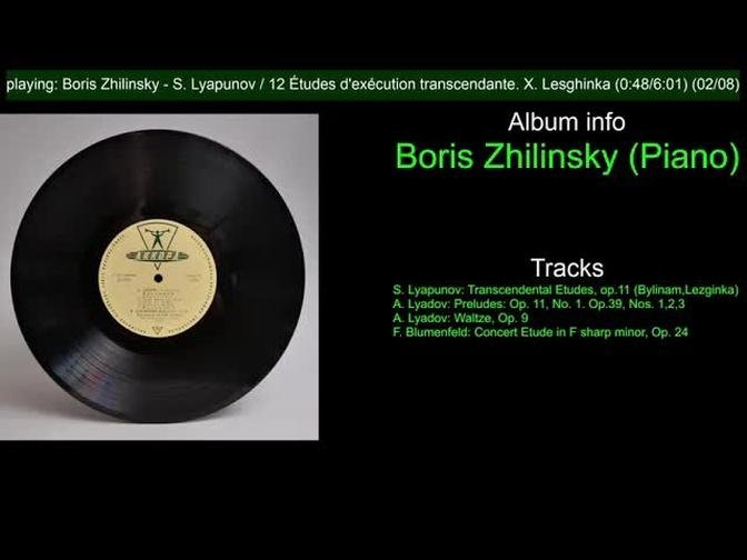 Boris Zhilinsky (Piano). S. Lyapunov, A. Lyadov, F. Blumenfeld Concert Etude.