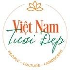 VIỆT NAM TƯƠI ĐẸP | BEAUTIFUL VIETNAM