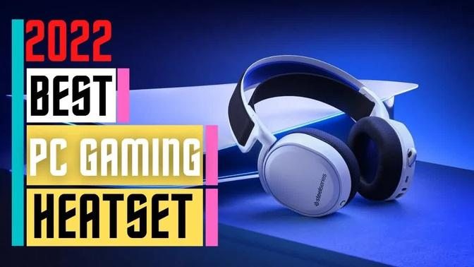 5 Best  PC Gaming Headset of 2022