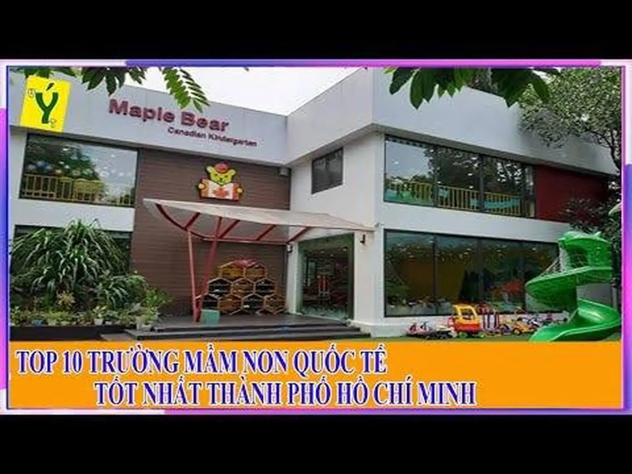 Top 10 Trường Mầm Non Quốc Tế Tốt Nhất Thành Phố Hồ Chí Minh.mp4