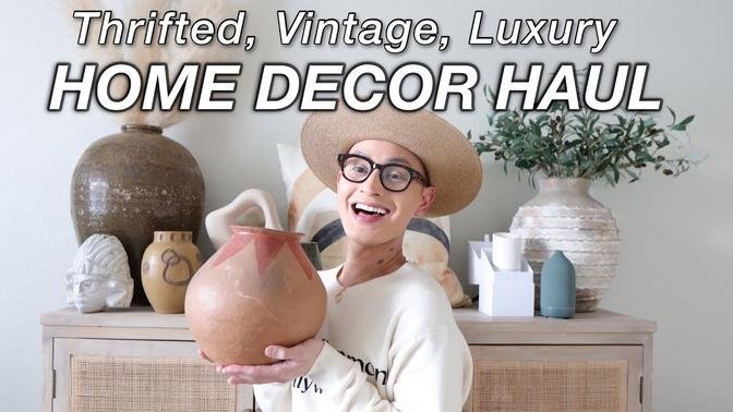 HOME DECOR HAUL *CURATED AF* |  THRIFTED, VINTAGE, ANTIQUE, LUXURY