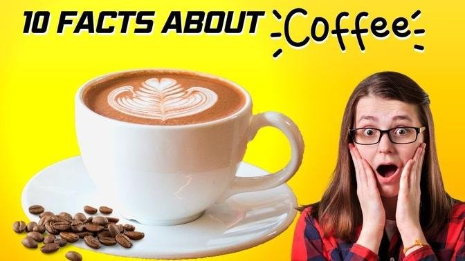 10 Most Interesting Facts to Know about Coffee