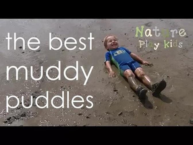 The best muddy puddles of The Nature Play Kids