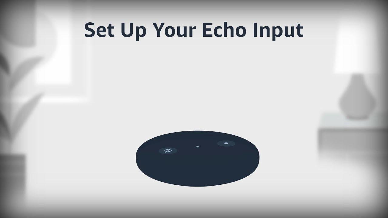 Amazon Alexa: Set Up Your Echo Input