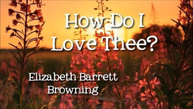 How Do I Love Thee? (Sonnet 43) by Elizabeth Barrett Browning - Poems for Children, FreeSchool