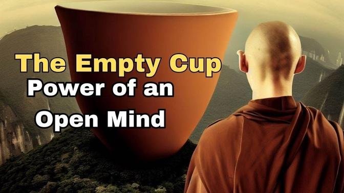 The Empty Cup Power of an Open Mind Zen Master Story In English