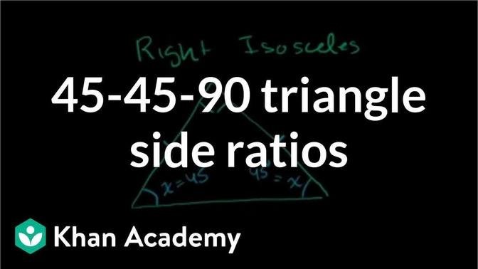 45-45-90 triangle side ratios | Right triangles and trigonometry | Geometry