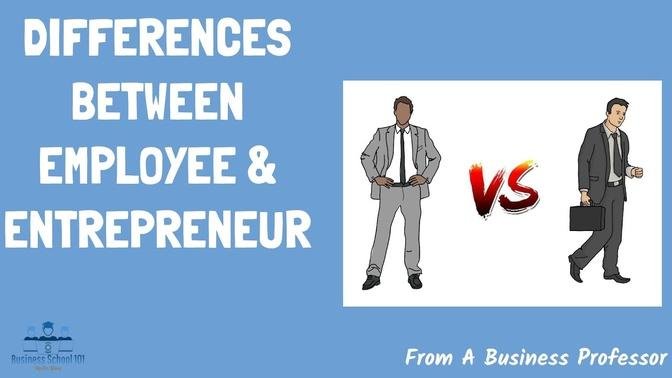 Differences between Employee and Entrepreneur | From A Business ...