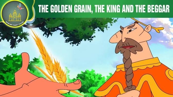 The golden grain, the king and the beggar | Fairy Tales | Cartoons | English Fairy Tales