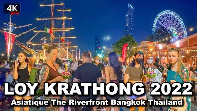 【🇹🇭 4K】Loy Krathong Thailand 2022 - Asiatique The Riverfront Bangkok