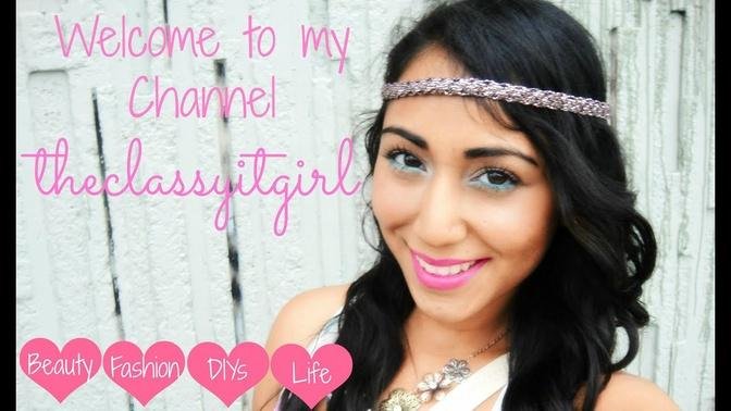 The Classy It Girl- Welcome To My Channel!