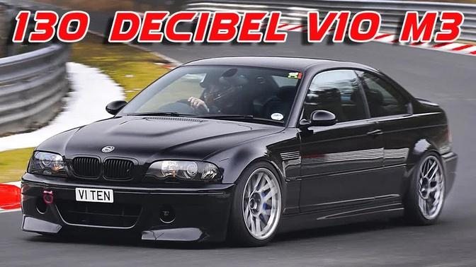 Screaming V10 swapped BMW E46 M3 breaks Nurburgring 130db noise limit