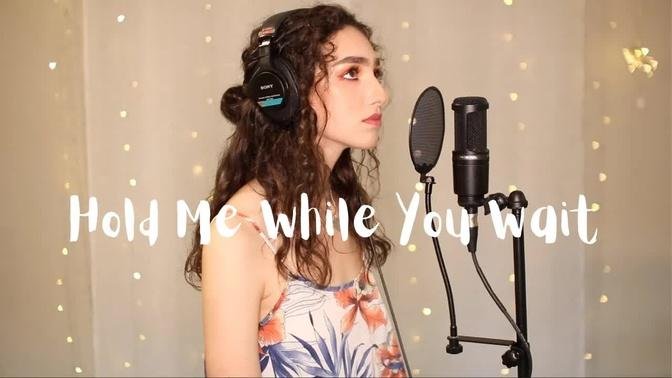 Hold Me While You Wait - Lewis Capaldi (cover) by Genavieve Linkowski