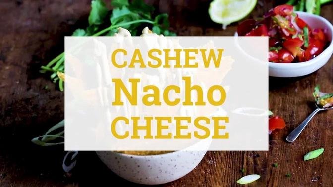 How to Make Raw Vegan Cashew Nacho Cheese