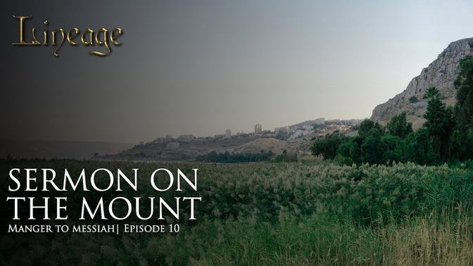 Jesus & The Sermon On The Mount _ Manger to Messiah _ Episode 10 _ Lineage