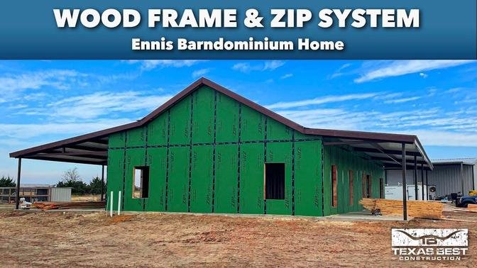 WOOD FRAME & ZIP SYSTEM ENNIS BARNDOMINIUM HOME | Texas Best Construction