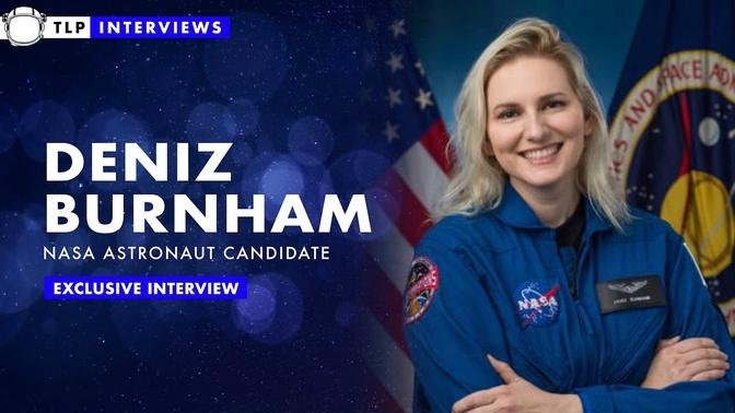 Exclusive Interview | Deniz Burnham NASA Astronaut Candidate | Videos ...