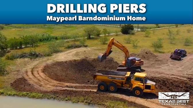 DRILLING PIERS for 2 STORY #BARNDOMINIUM #HOME in Maypearl Tx | Texas Best Construction