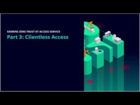 Part 3 Tutorial on Zero Trust OT Access Service for Clientless Access