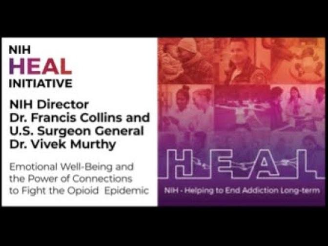 Human Connection & Recovery: An #NIHHEAL Conversation with U.S. Surgeon General Dr. Vivek Murthy