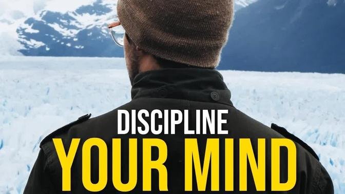 DISCIPLINE YOUR MIND - Best Motivational Video