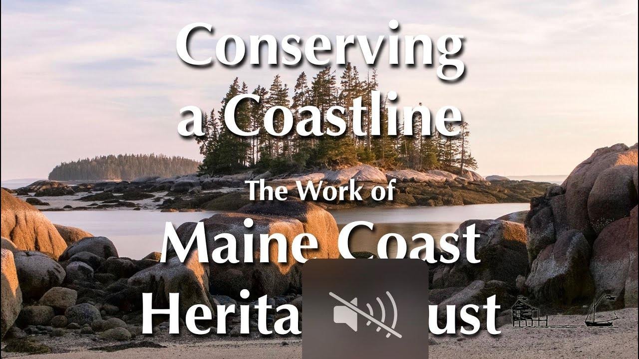 Conserving a Coastline, The Work of Maine Coast Heritage Trust