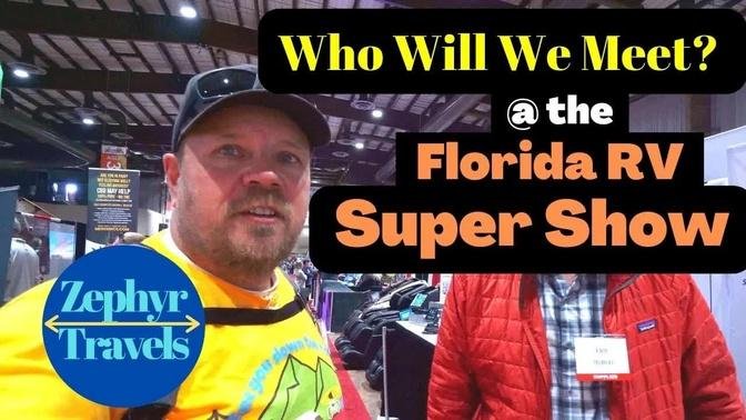 Who Will We meet @ The Florida RV SuperShow - |  RV Lifestyle