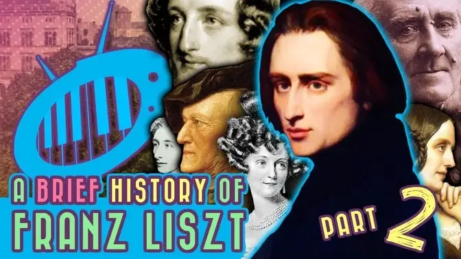 A Brief History of Franz Liszt, Part 2
