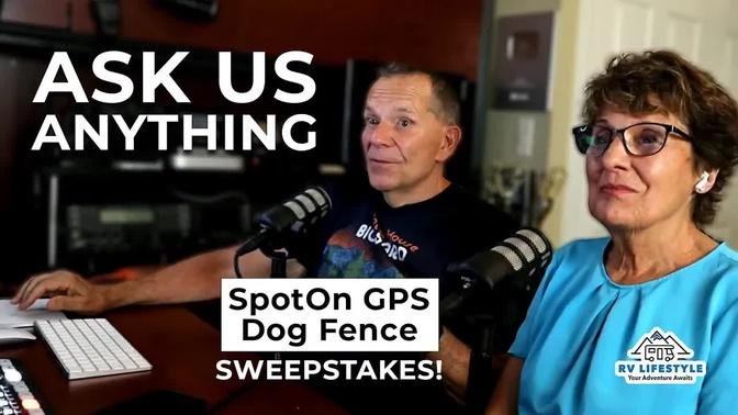 RV Lifestyle LIVE Chat! SpotOn Dog GPS Fence Sweepstakes!