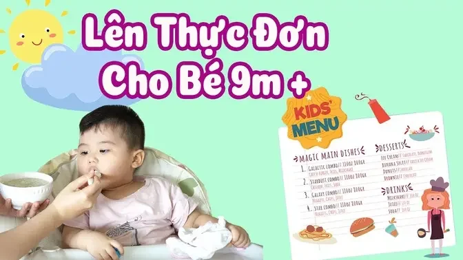 Cách lên THỰC ĐƠN ĂN DẶM đủ dinh dưỡng cho bé từ 9 Tháng theo ăn dặm Kiểu Nhật + Truyền Thống & BLW