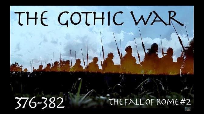 The Gothic War (376-382) The Fall of Rome #2
