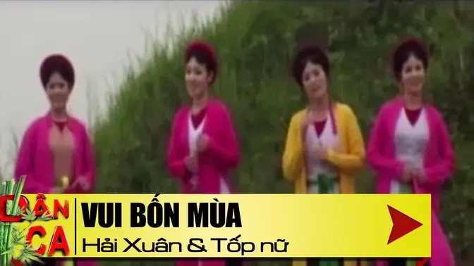 Dân Ca Quan Họ Bắc Ninh | Vui Bốn Mùa - NSƯT Hải Xuân & Tốp Ca