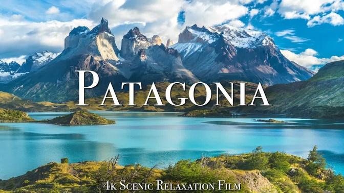 Patagonia 4K - Scenic Relaxation Film With Calming Music