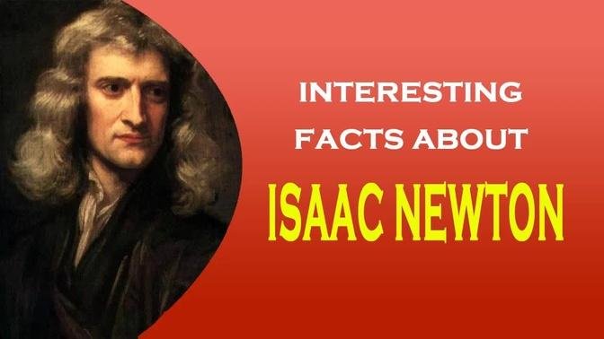 Famous Scientist Isaac Newton Interesting Facts 7618